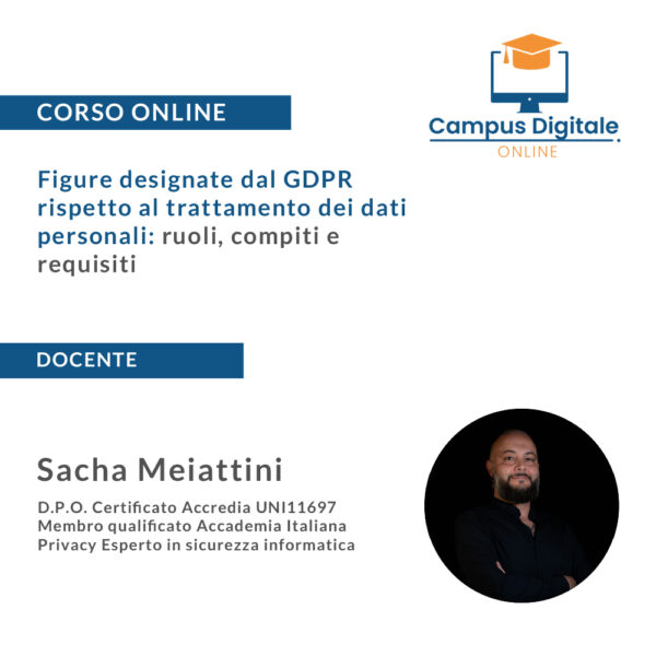 Figure designate GDPR: docente Sacha Meiattini