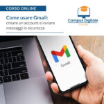 Corso Online | Come usare Gmail: creare un account e inviare messaggi in sicurezza