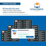 Corso Online | Prima di cliccare: tutto su cookie, app, acquisti online e consenso al tracciamento