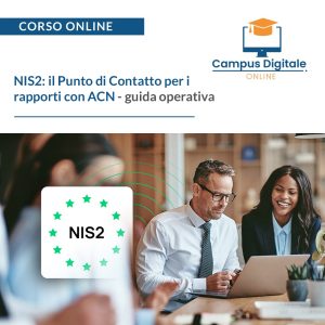 Corso Online | NIS2: il Punto di Contatto per i rapporti con ACN - guida operativa