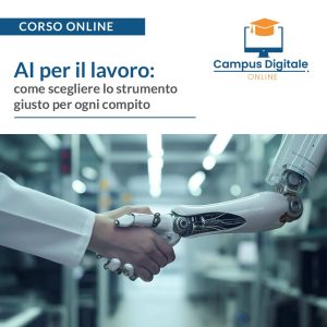Corso online | Corso AI per il lavoro: come scegliere lo strumento giusto