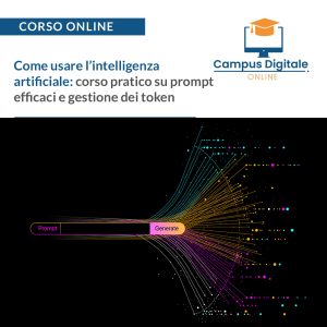 Corso online | Come usare l’intelligenza artificiale: prompt e token